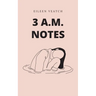 3 a.m. notes