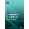 The Statistical Foundations of Entropy