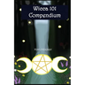 Wicca 101 Compendium