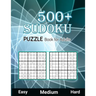 500+ Sudoku Puzzle Book for Adults Easy Medium Hard: Large Print Sudoku Puzzle Book for Seniors Easy, Medium to Hard Level, Tons of Challenge and Fun