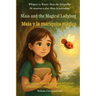 Maia and the Magical Ladybug (An English - Spanish Bilingual Adventure): Sometimes courage whispers before it roars.