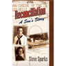 Reconciliation: A Son's Story
