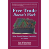 Free Trade Doesn't Work, 2011 Edition: What Should Replace It and Why