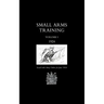 Small Arms Training 1924 Volume 1