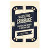 Mastering Cribbage: Strategies and Secrets to Win Every Game