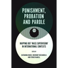 Punishment, Probation and Parole: Mapping Out 'Mass Supervision' in International Contexts