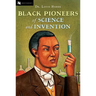 Black Pioneers of Science and Invention