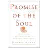 Promise of the Soul: Identifying and Healing Your Spiritual Agreements