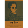 Bolívar and the War of Independence: Memorias del General Daniel Florencio O'Leary, Narración