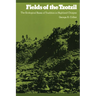 Fields of the Tzotzil: The Ecological Bases of Tradition in Highland Chiapas