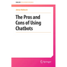 The Pros and Cons of Using Chatbots