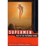 Supermen: Tales of the Posthuman Future