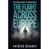 High Crimes Against the Crown Book II: The Flight Across Europe