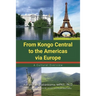 From Kongo Central to the Americas via Europe: A Cultural Overview
