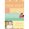 A New Start for Single Moms Bible Study Participant's Guide