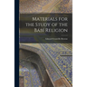 Materials for the Study of the Bábí Religion