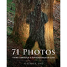 71 Photos: Views Through a Septuagenarian Lens