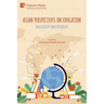 Asian Perspectives on Education: Inclusivity and Diversity