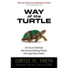 Way of the Turtle: The Secret Methods That Turned Ordinary People Into Legendary Traders: The Secret Methods That Turned Ordinary People Into Legendar