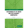 Sustainability of Green and Eco-friendly Composites