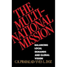 The Multinational Mission: Balancing Local Demands and Global Vision