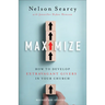 Maximize: How to Develop Extravagant Givers in Your Church