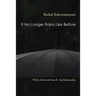 It No Longer Rains Like Before