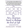 The Good Death: The New American Search to Reshape the End of Life
