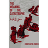 The Meaning of the Disaster - Constantin Zureiq