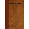 The Book of Wisdom; With the Essay The Use of the Spiritual or Super-Conscious Mind By Henry Thomas Hamblin