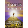 Dances with Spirits: Ancient Wisdom for a Modern World