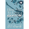 How to Love a Rockstar: an opposites attract, enemies to lovers, small town, rockstar romantic comedy
