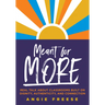 Meant for More: Real Talk about Classrooms Built on Dignity, Authenticity, and Connection (Overcome Educational Inequity and Ensure Authenticity and R