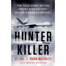 Hunter Killer: The True Story of the Drone Mission That Killed Anwar Al-Awlaki