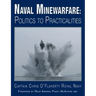 Naval Minewarfare: Politics to Practicalities