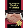 Becoming the Vendor of Choice: The Secrets to Powerful Retail Relationships