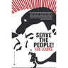 Serve the People!