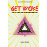 Get Woke: Unlocking the Power Within You