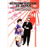 Schizophrenic in Japan: An American Ex-Pat's Guide to Japanese and American Society/Politics & Humor