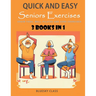 Quick and Easy Seniors Exercises: Chair Yoga, Wall Pilates and Core Exercises - 3 Books In 1