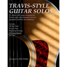 Travis-Style Guitar Solos: 11 classic folk songs arranged as Travis-style instrumental solos in standard notation and tablature