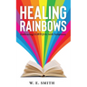 Healing Rainbows: Embracing LGBTQIA+ with Scriptures