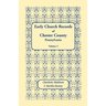 Early Church Records of Chester County, Pennsylvania. Volume 2