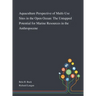 Aquaculture Perspective of Multi-Use Sites in the Open Ocean: The Untapped Potential for Marine Resources in the Anthropocene