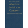 Abortion Politics in Congress