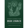 Ancient Letters of the Irish Church: Volume I