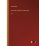 The Rise of the Dutch Republic: Vol. I