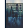 The Passions Of The Human Soul And Their Influence On Society And Civilization
