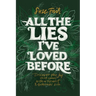 All the Lies I've Loved Before: Discover the Joy That Comes With an Honest & Authentic Life