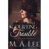 Courting Trouble